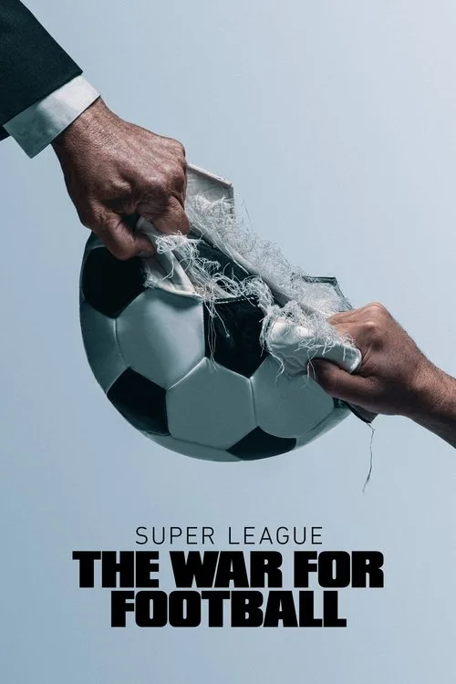Watch Super League: The War For Football (2023) online free - poster