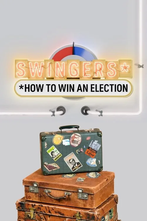 Swingers: How To Win An Election (2025) poster