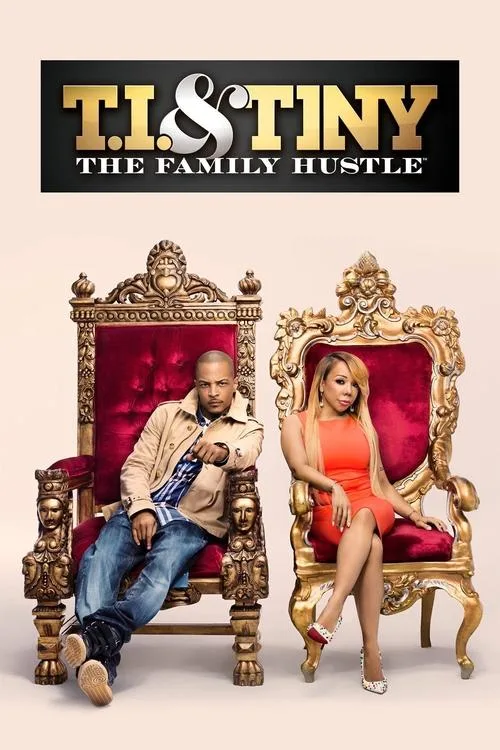 T.I. & Tiny: The Family Hustle (2011) poster
