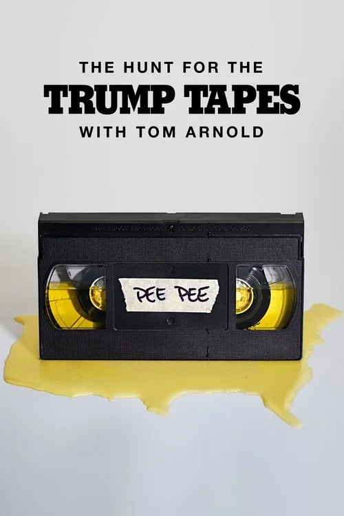The Hunt for the Trump Tapes With Tom Arnold (2018) poster