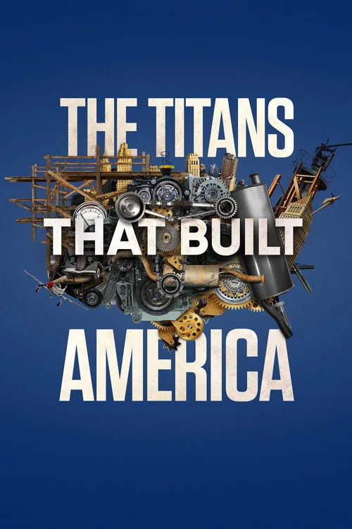 The Titans That Built America (2021) poster
