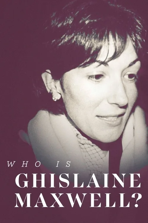 Who Is Ghislaine Maxwell? (2022) poster