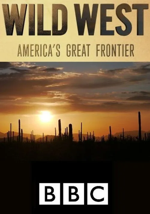 Watch Wild West: America's Great Frontier (2016) online free - poster