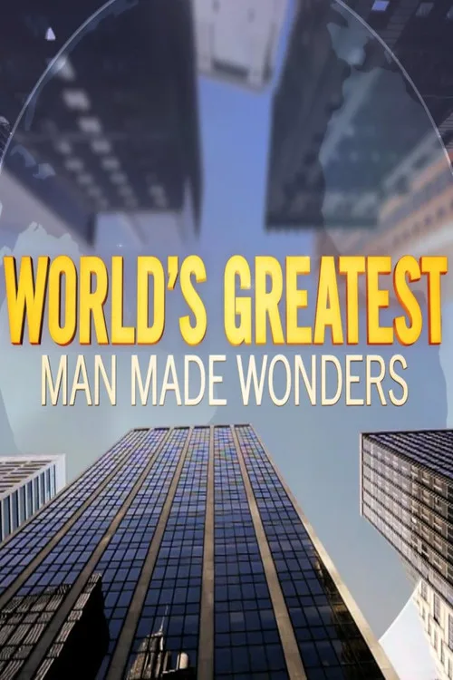 Watch World's Greatest Man Made Wonders (2018) online free - poster